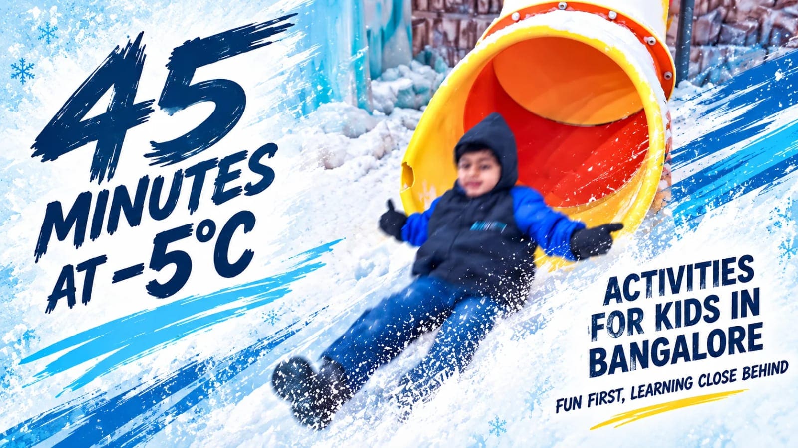Activities for Kids in Bangalore: What a Child Actually Learns in 45 Minutes at −5°C (2026)