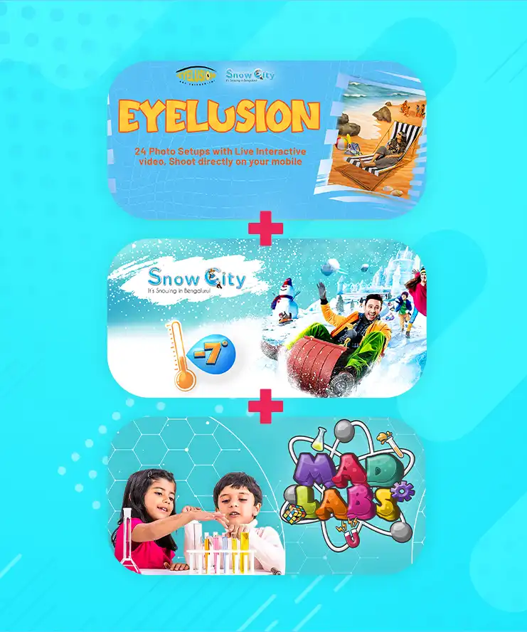 Combo ticket to Snowcity and Madlabs and eyelusion - best deals for adventure in bangalore